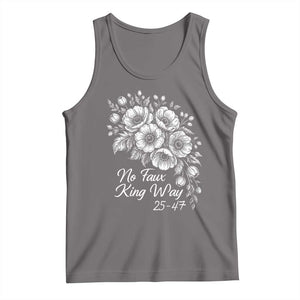 No Faux King Way 25 47 Tank Top Floral Bouquet Resist Authoritarian 25th Amendment TS02 Deep Heather Print Your Wear