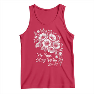 No Faux King Way 25 47 Tank Top Floral Bouquet Resist Authoritarian 25th Amendment TS02 Red Print Your Wear