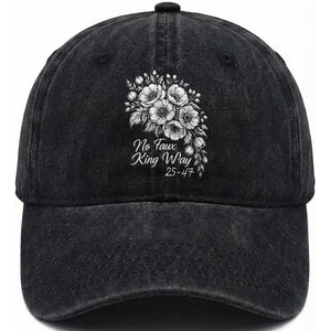 No Faux King Way 25 47 Washed Cotton Baseball Cap Floral Bouquet Resist Authoritarian 25th Amendment TS02 Print Your Wear