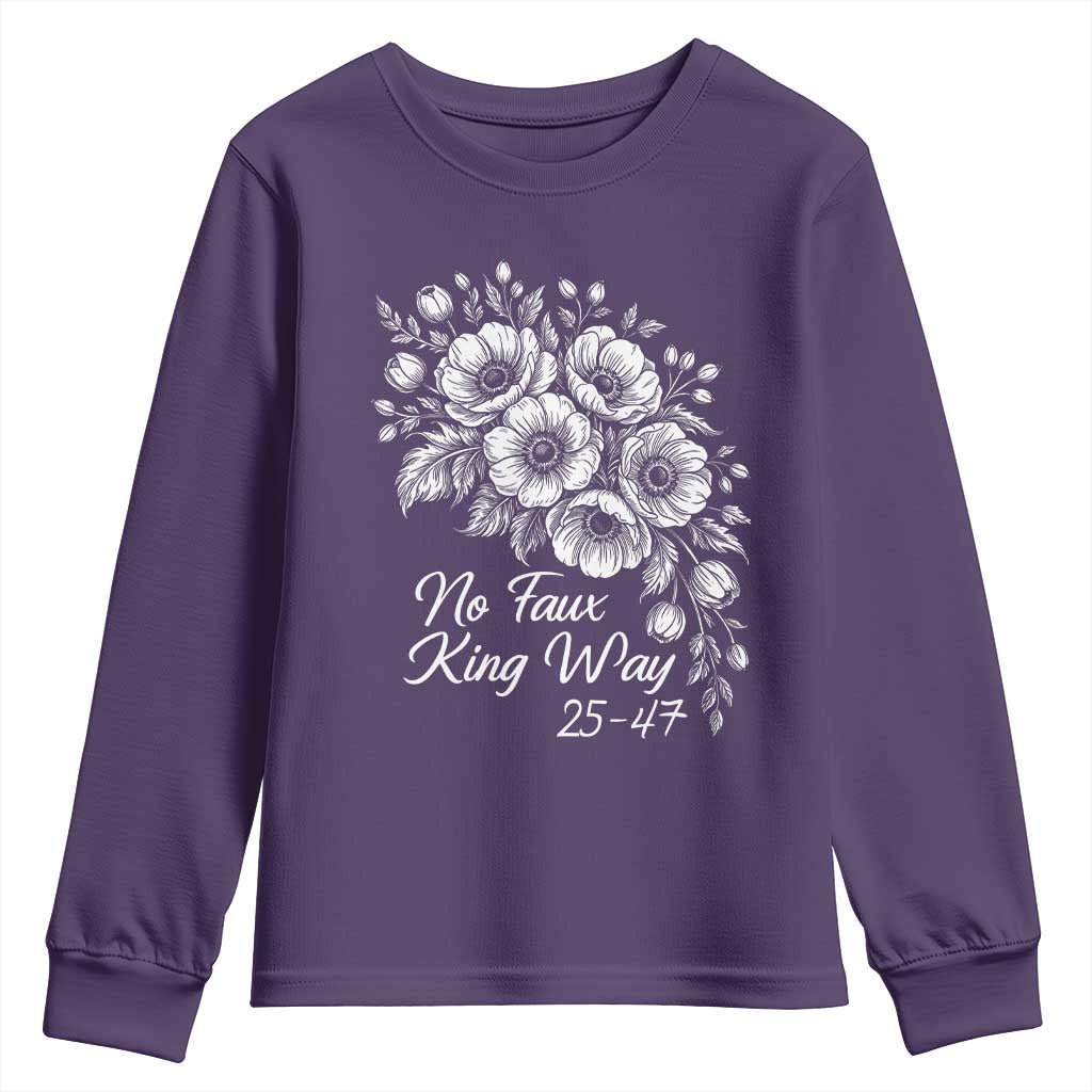 No Faux King Way 25 47 Youth Sweatshirt Floral Bouquet Resist Authoritarian 25th Amendment TS02 Purple Print Your Wear
