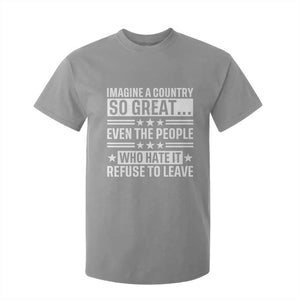 Patriotic American Pride Typography Graphic T Shirt For Kid Imagine A Country So Great Sarcasm TS02 Sport Gray Print Your Wear