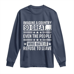 Patriotic American Pride Typography Graphic Long Sleeve Shirt Imagine A Country So Great Sarcasm TS02 Navy Print Your Wear
