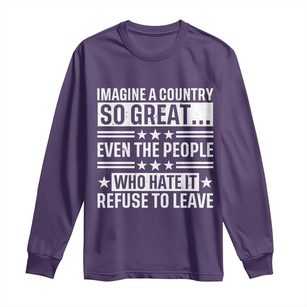 Patriotic American Pride Typography Graphic Long Sleeve Shirt Imagine A Country So Great Sarcasm TS02 Purple Print Your Wear