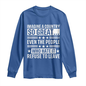 Patriotic American Pride Typography Graphic Long Sleeve Shirt Imagine A Country So Great Sarcasm TS02 Royal Blue Print Your Wear
