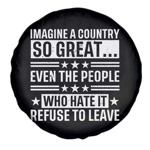 Patriotic American Pride Typography Graphic Spare Tire Cover Imagine A Country So Great Sarcasm TS02 Print Your Wear