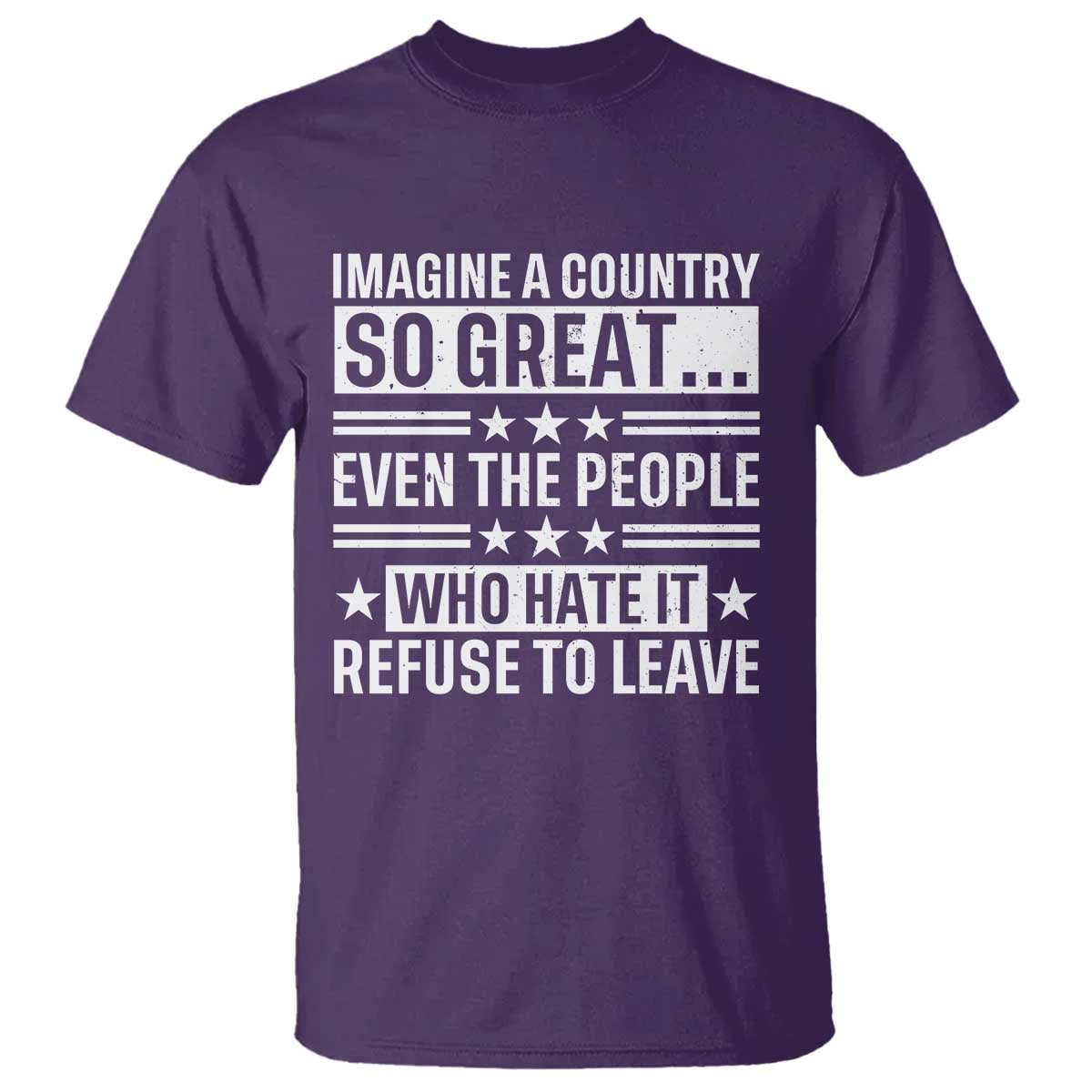 Patriotic American Pride Typography Graphic T Shirt Imagine A Country So Great Sarcasm TS02 Purple Print Your Wear