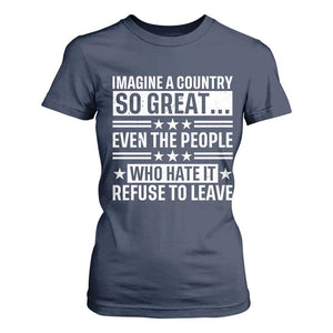 Patriotic American Pride Typography Graphic T Shirt For Women Imagine A Country So Great Sarcasm TS02 Navy Print Your Wear
