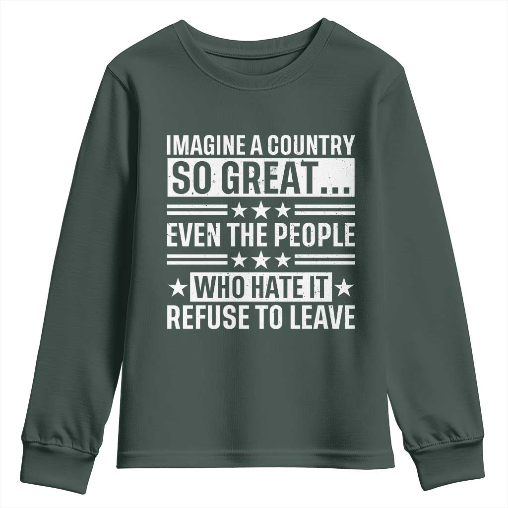 Patriotic American Pride Typography Graphic Youth Sweatshirt Imagine A Country So Great Sarcasm TS02 Dark Forest Green Print Your Wear