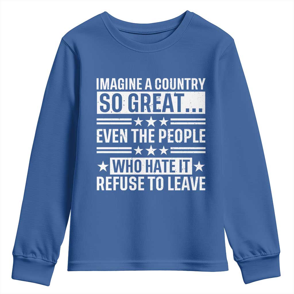 Patriotic American Pride Typography Graphic Youth Sweatshirt Imagine A Country So Great Sarcasm TS02 Royal Blue Print Your Wear