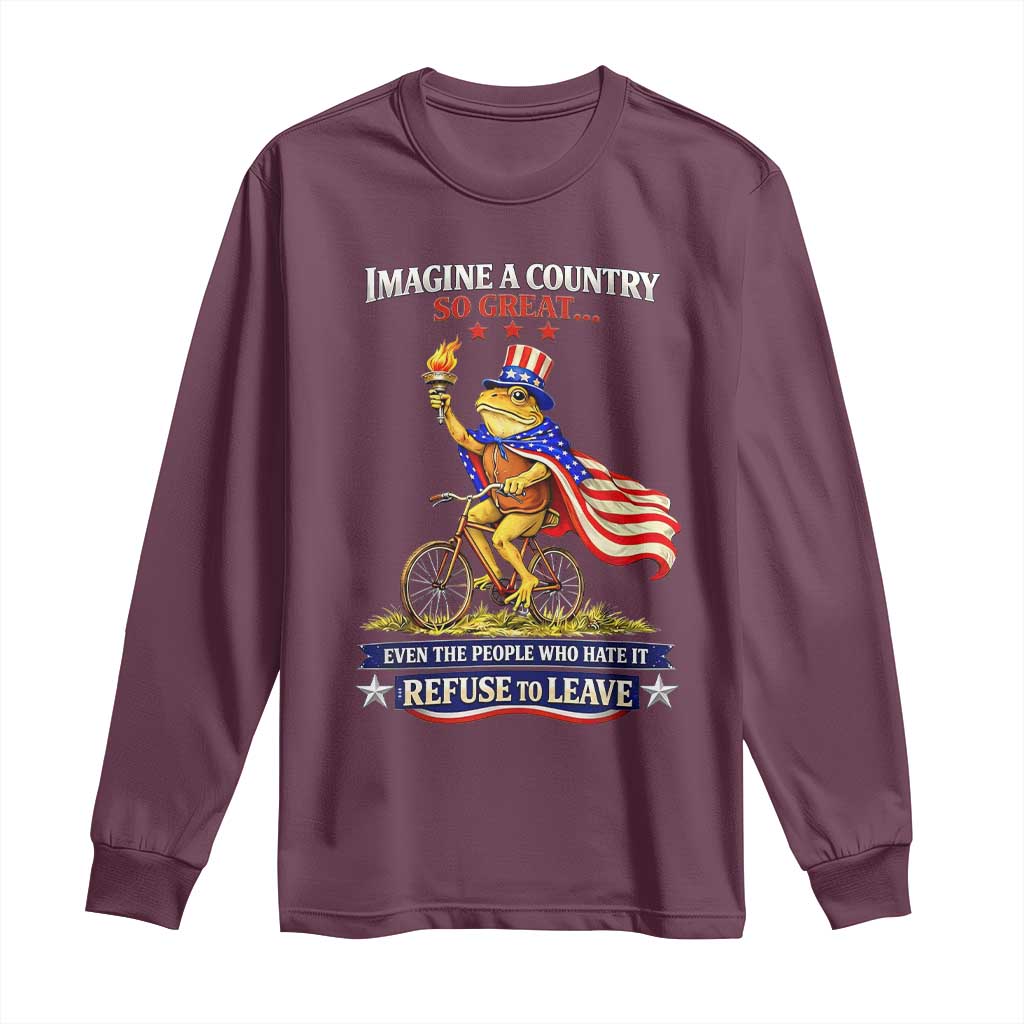 Proud American Humor Patriotic Frog On Bicycle Graphic Long Sleeve Shirt Imagine A Country So Great Pride TS02 Maroon Print Your Wear