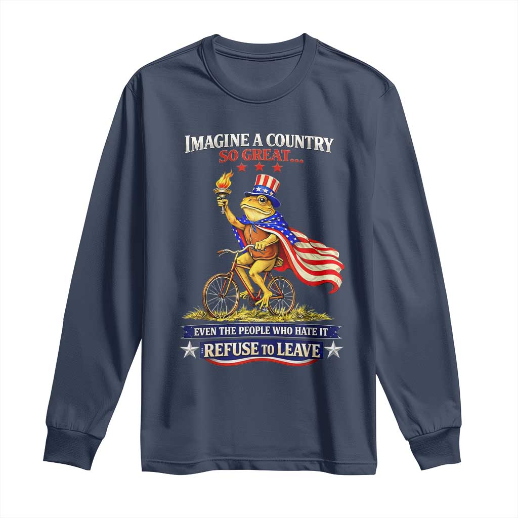 Proud American Humor Patriotic Frog On Bicycle Graphic Long Sleeve Shirt Imagine A Country So Great Pride TS02 Navy Print Your Wear