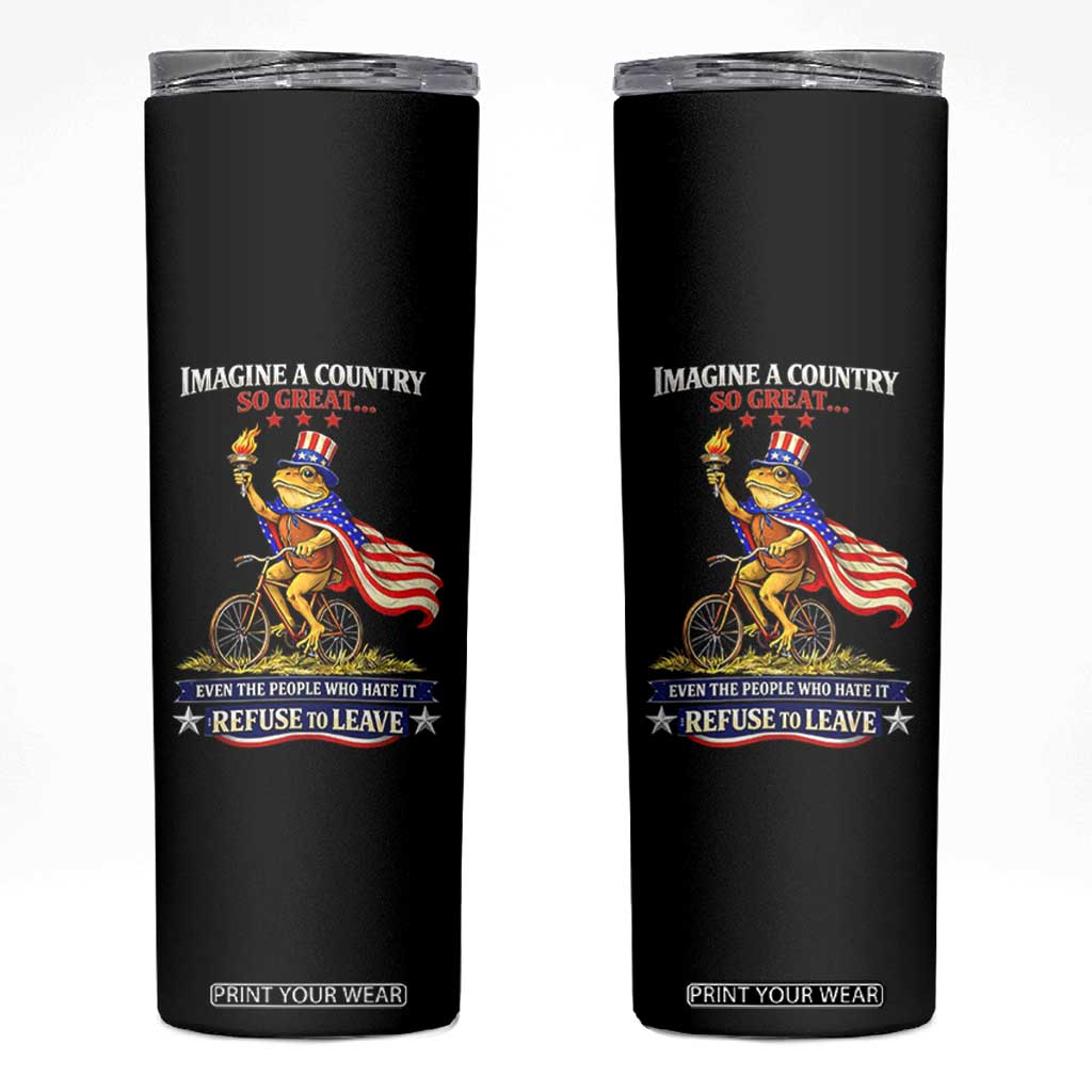 Proud American Humor Patriotic Frog On Bicycle Graphic Skinny Tumbler Imagine A Country So Great Pride TS02 Black Print Your Wear