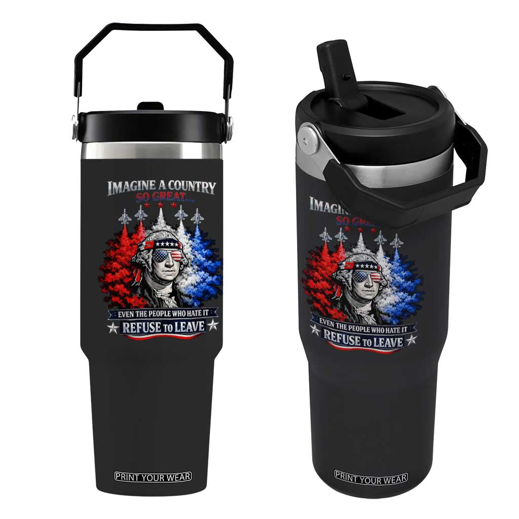 Patriotic George Washington Sunglasses and Fighter Jets Flip Straw Tumbler Imagine A Country So Great Pride TS02 One Size: 30 oz Black Print Your Wear