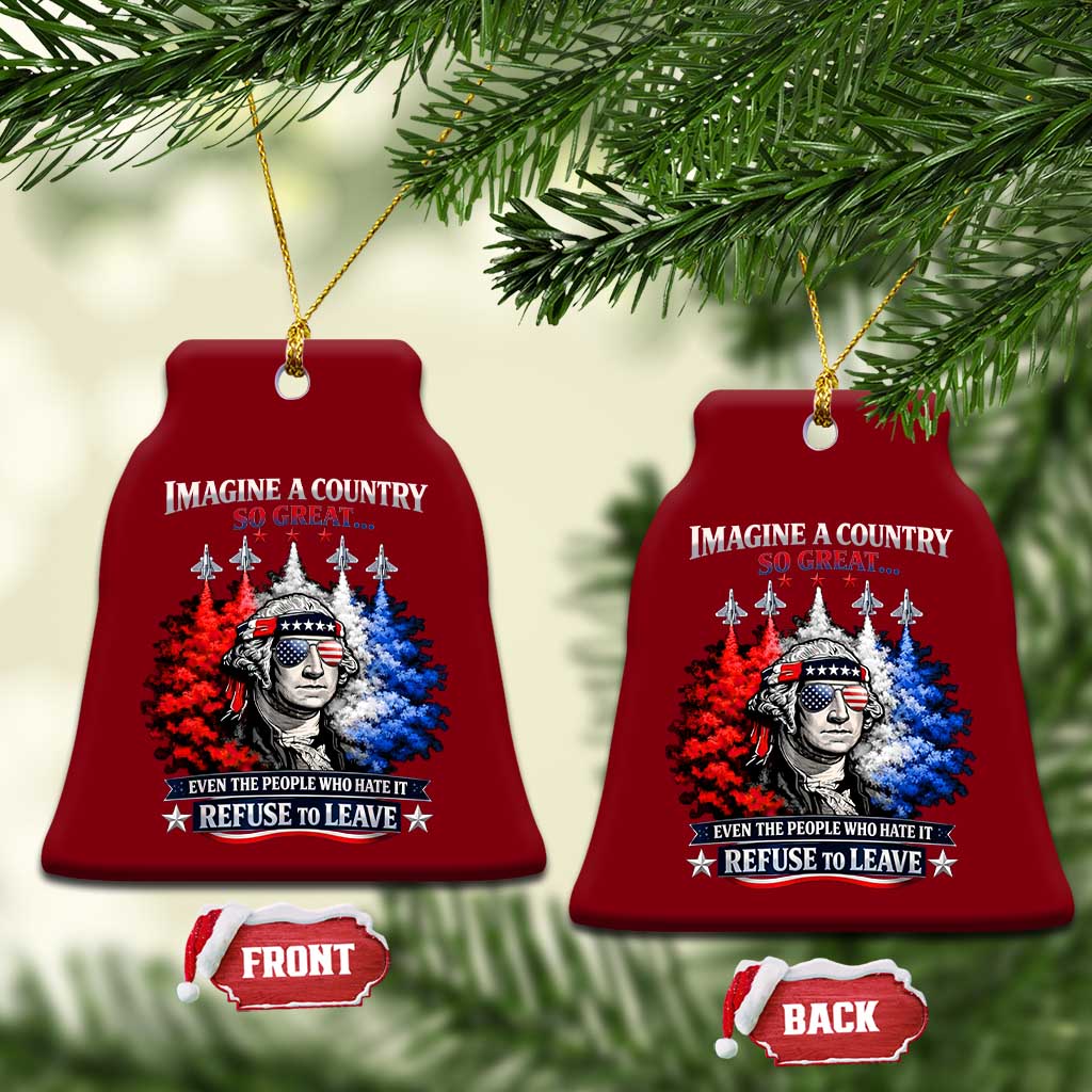 Patriotic George Washington Sunglasses and Fighter Jets Ceramic Ornament Imagine A Country So Great Pride TS02 Print Your Wear
