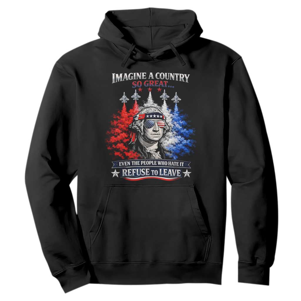 Patriotic George Washington Sunglasses and Fighter Jets Hoodie Imagine A Country So Great Pride TS02 Black Print Your Wear