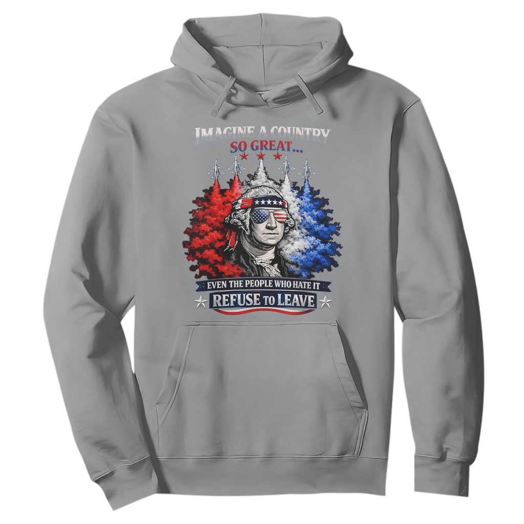 Patriotic George Washington Sunglasses and Fighter Jets Hoodie Imagine A Country So Great Pride TS02 Sport Gray Print Your Wear