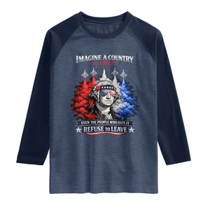 Patriotic George Washington Sunglasses and Fighter Jets Raglan Shirt Imagine A Country So Great Pride TS02 Heather Denim Navy Print Your Wear