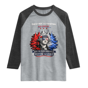 Patriotic George Washington Sunglasses and Fighter Jets Raglan Shirt Imagine A Country So Great Pride TS02 Heather Gray Heather Charcoal Print Your Wear