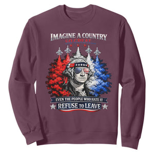 Patriotic George Washington Sunglasses and Fighter Jets Sweatshirt Imagine A Country So Great Pride TS02 Maroon Print Your Wear