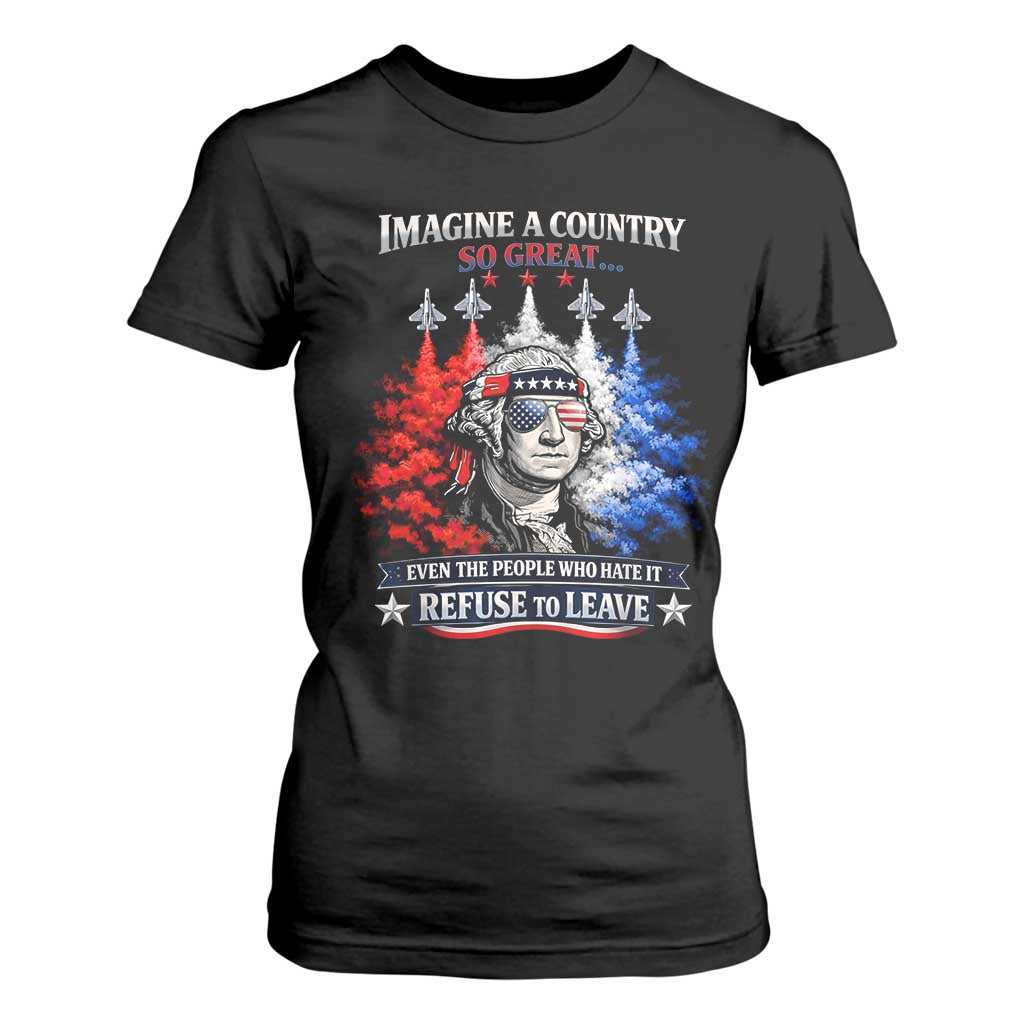 Patriotic George Washington Sunglasses and Fighter Jets T Shirt For Women Imagine A Country So Great Pride TS02 Black Print Your Wear