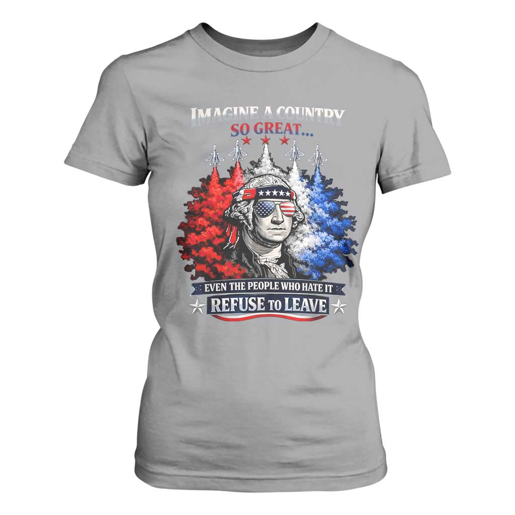 Patriotic George Washington Sunglasses and Fighter Jets T Shirt For Women Imagine A Country So Great Pride TS02 Sport Gray Print Your Wear