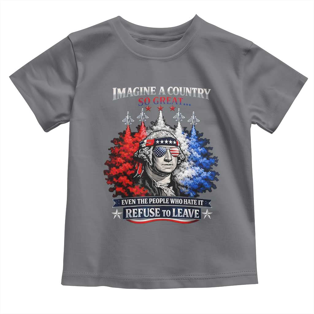 Patriotic George Washington Sunglasses and Fighter Jets Toddler T Shirt Imagine A Country So Great Pride TS02 Charcoal Print Your Wear