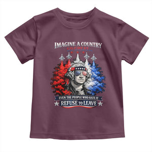 Patriotic George Washington Sunglasses and Fighter Jets Toddler T Shirt Imagine A Country So Great Pride TS02 Maroon Print Your Wear