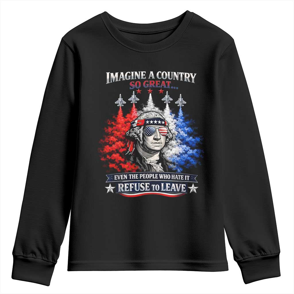 Patriotic George Washington Sunglasses and Fighter Jets Youth Sweatshirt Imagine A Country So Great Pride TS02 Black Print Your Wear