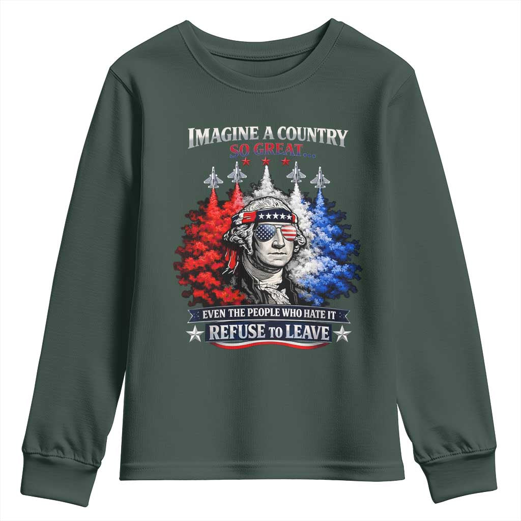 Patriotic George Washington Sunglasses and Fighter Jets Youth Sweatshirt Imagine A Country So Great Pride TS02 Dark Forest Green Print Your Wear