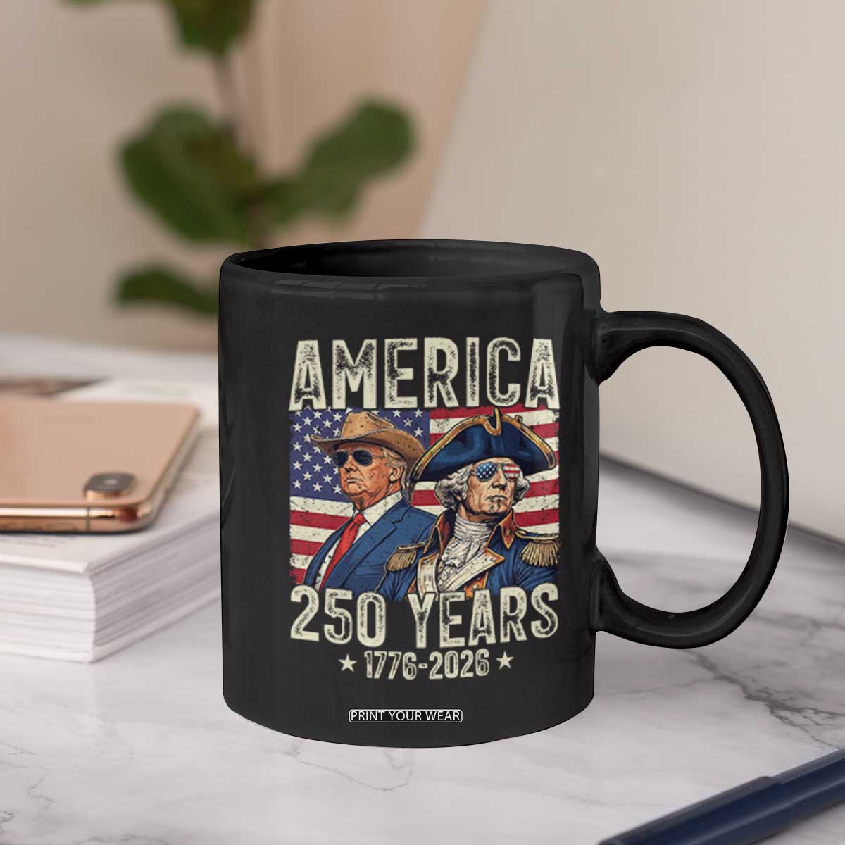 America Semiquincentennial George Washington and Trump Coffee Mug 250 Years 1776-2026 Patriotic Founding Fathers Legacy TS02 Print Your Wear