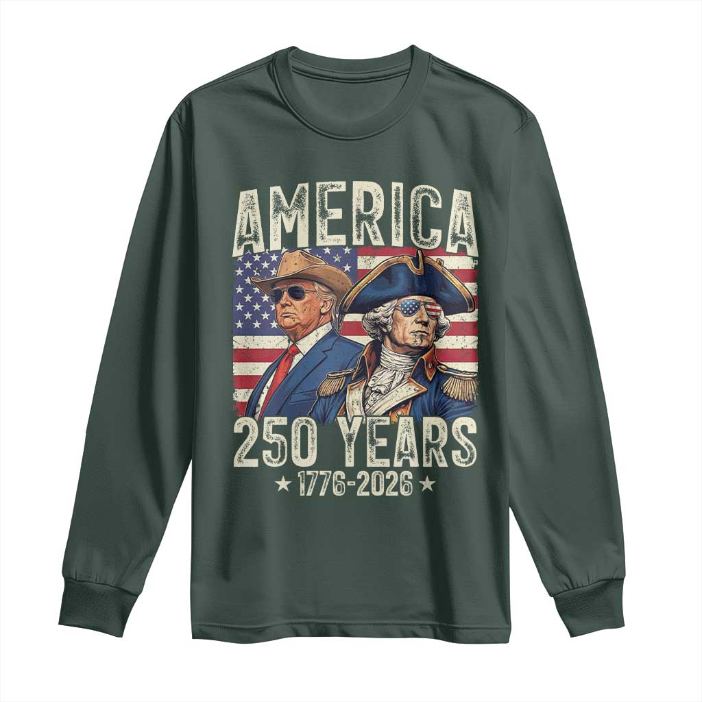 America Semiquincentennial George Washington and Trump Long Sleeve Shirt 250 Years 1776-2026 Patriotic Founding Fathers Legacy TS02 Dark Forest Green Print Your Wear
