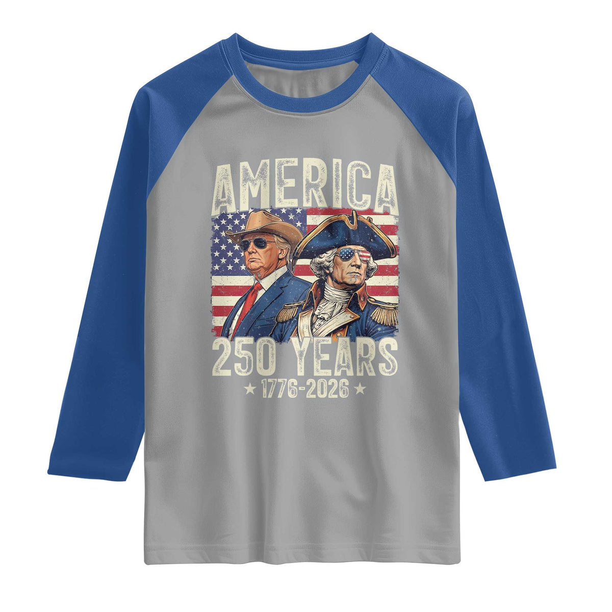 America Semiquincentennial George Washington and Trump Raglan Shirt 250 Years 1776-2026 Patriotic Founding Fathers Legacy TS02 Sport Gray Royal Print Your Wear