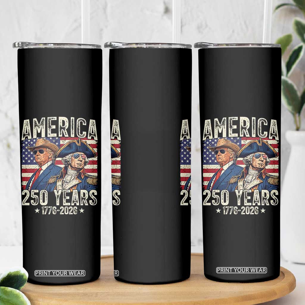 America Semiquincentennial George Washington and Trump Skinny Tumbler 250 Years 1776-2026 Patriotic Founding Fathers Legacy TS02 Print Your Wear