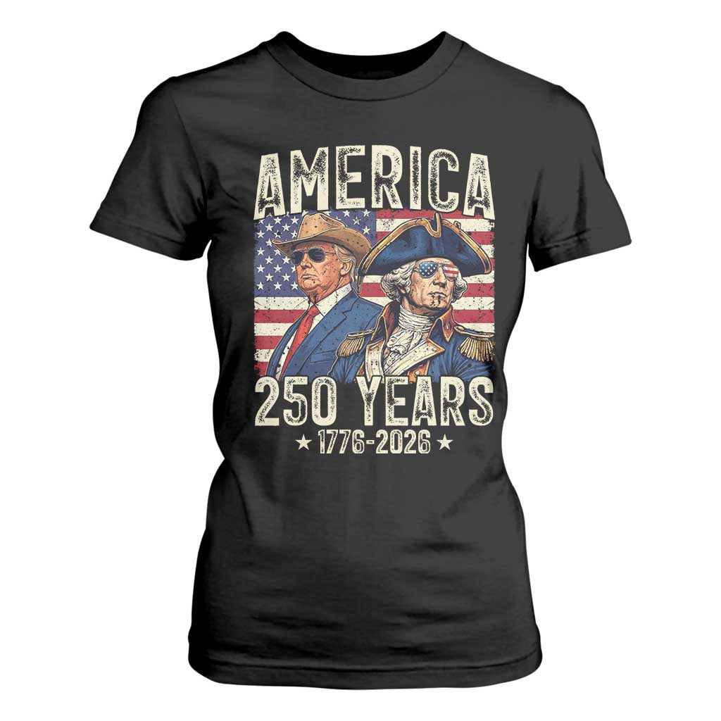 America Semiquincentennial George Washington and Trump T Shirt For Women 250 Years 1776-2026 Patriotic Founding Fathers Legacy TS02 Black Print Your Wear
