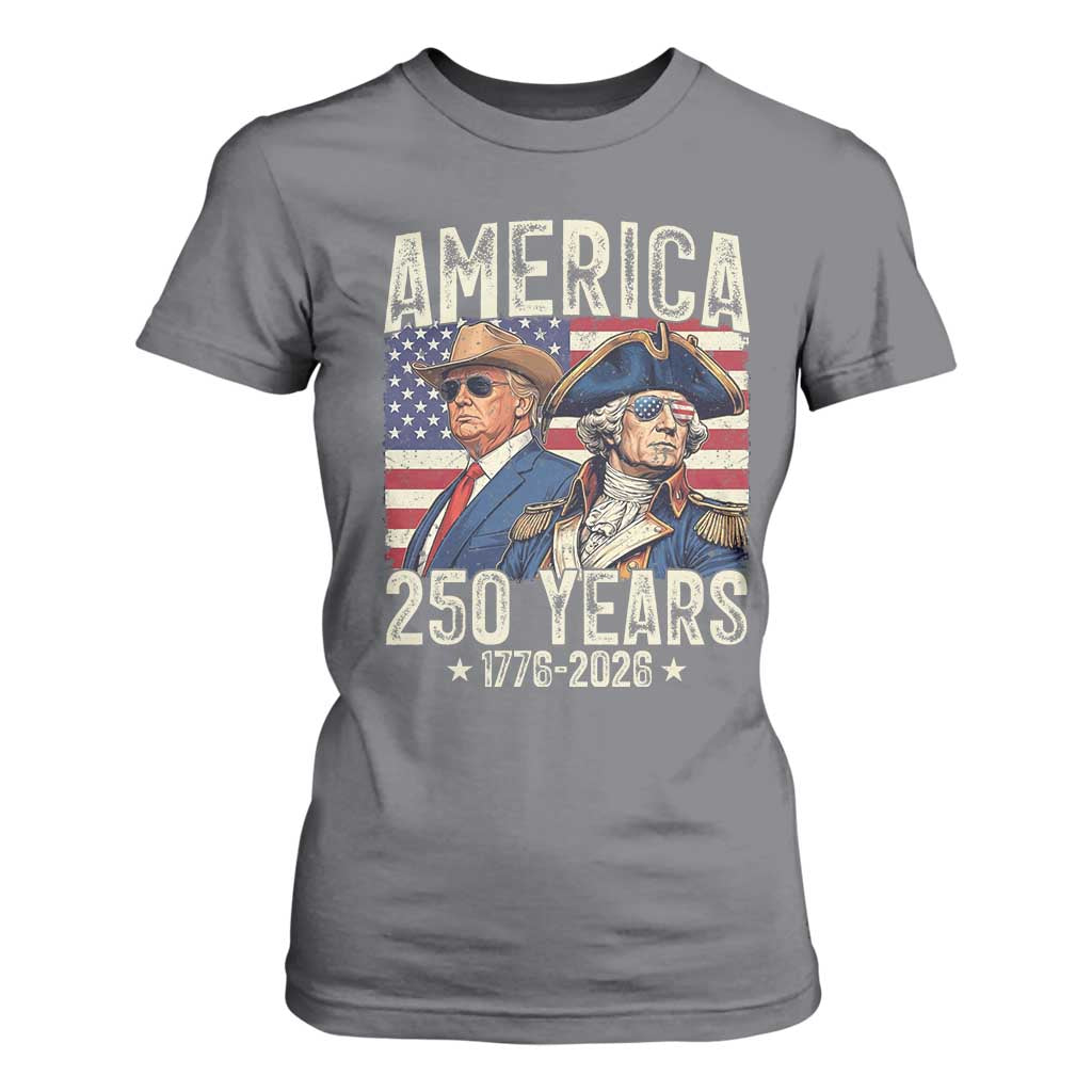America Semiquincentennial George Washington and Trump T Shirt For Women 250 Years 1776-2026 Patriotic Founding Fathers Legacy TS02 Charcoal Print Your Wear