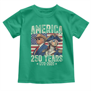 America Semiquincentennial George Washington and Trump Toddler T Shirt 250 Years 1776-2026 Patriotic Founding Fathers Legacy TS02 Irish Green Print Your Wear