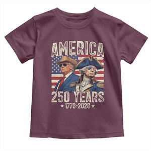 America Semiquincentennial George Washington and Trump Toddler T Shirt 250 Years 1776-2026 Patriotic Founding Fathers Legacy TS02 Maroon Print Your Wear