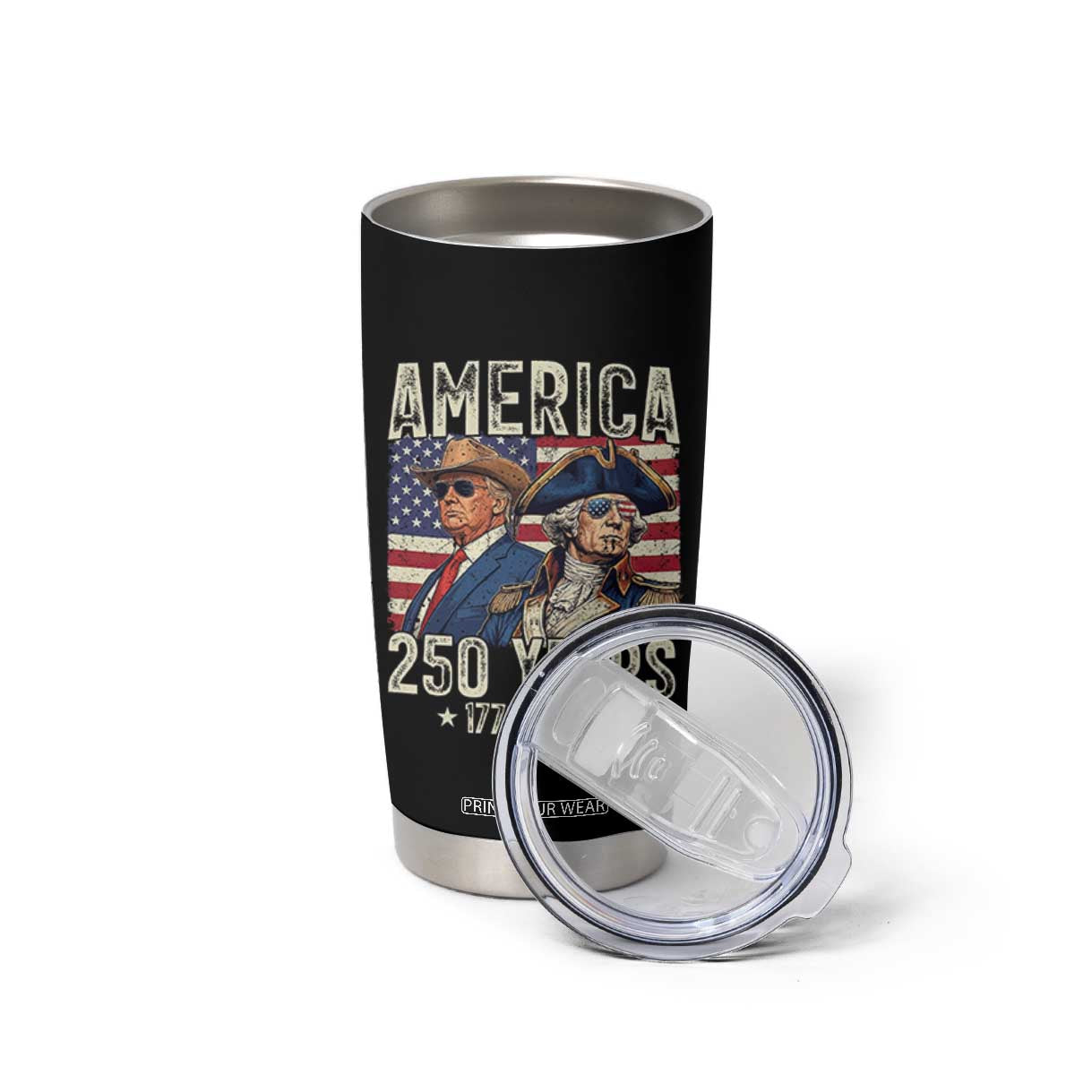 America Semiquincentennial George Washington and Trump Tumbler Cup 250 Years 1776-2026 Patriotic Founding Fathers Legacy TS02 Print Your Wear