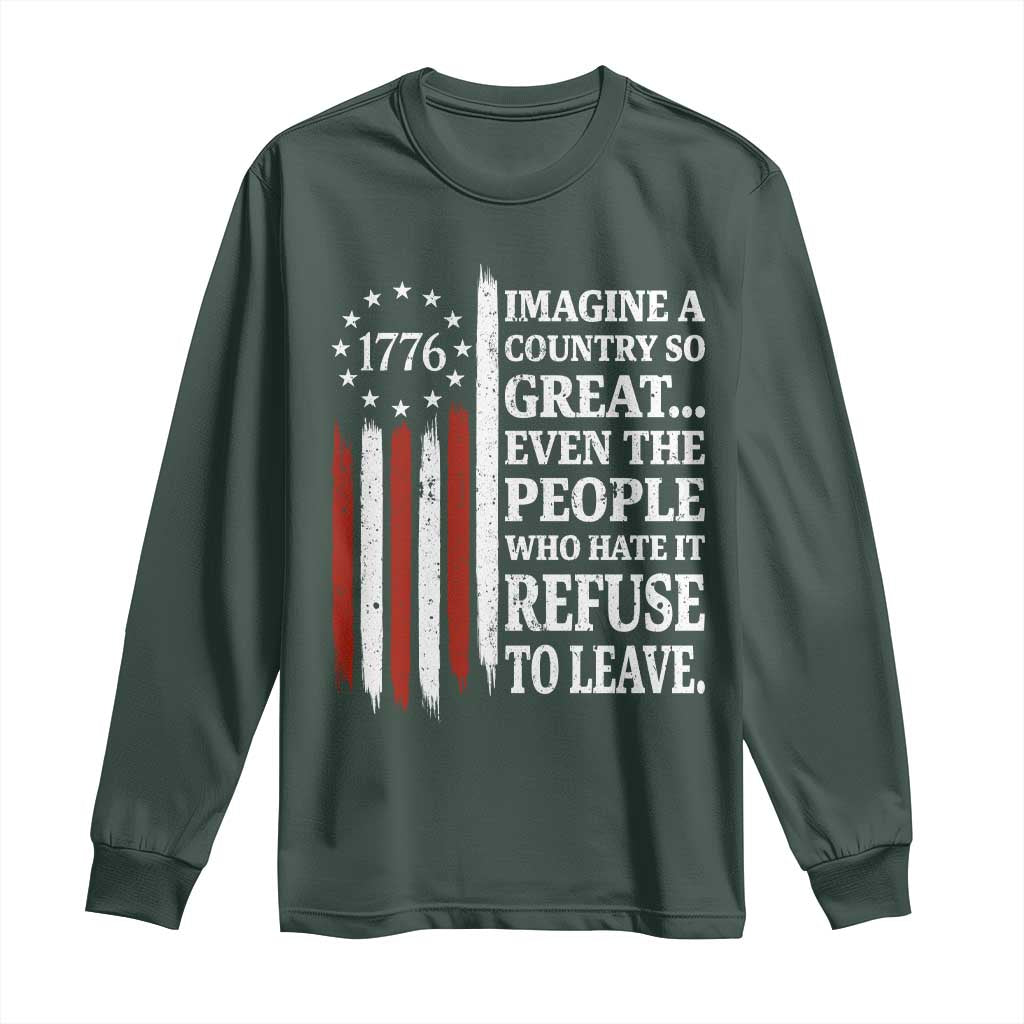 Vintage 1776 Betsy Ross Flag Imagine A Country So Great Long Sleeve Shirt Retro Patriotic American Heritage TS02 Dark Forest Green Print Your Wear