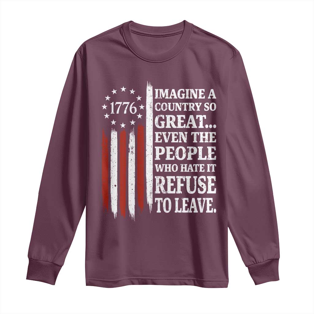 Vintage 1776 Betsy Ross Flag Imagine A Country So Great Long Sleeve Shirt Retro Patriotic American Heritage TS02 Maroon Print Your Wear