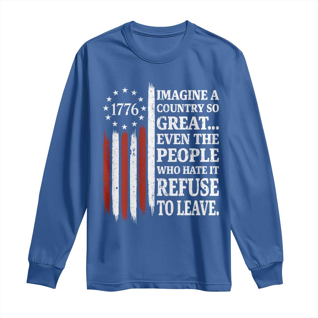 Vintage 1776 Betsy Ross Flag Imagine A Country So Great Long Sleeve Shirt Retro Patriotic American Heritage TS02 Royal Blue Print Your Wear