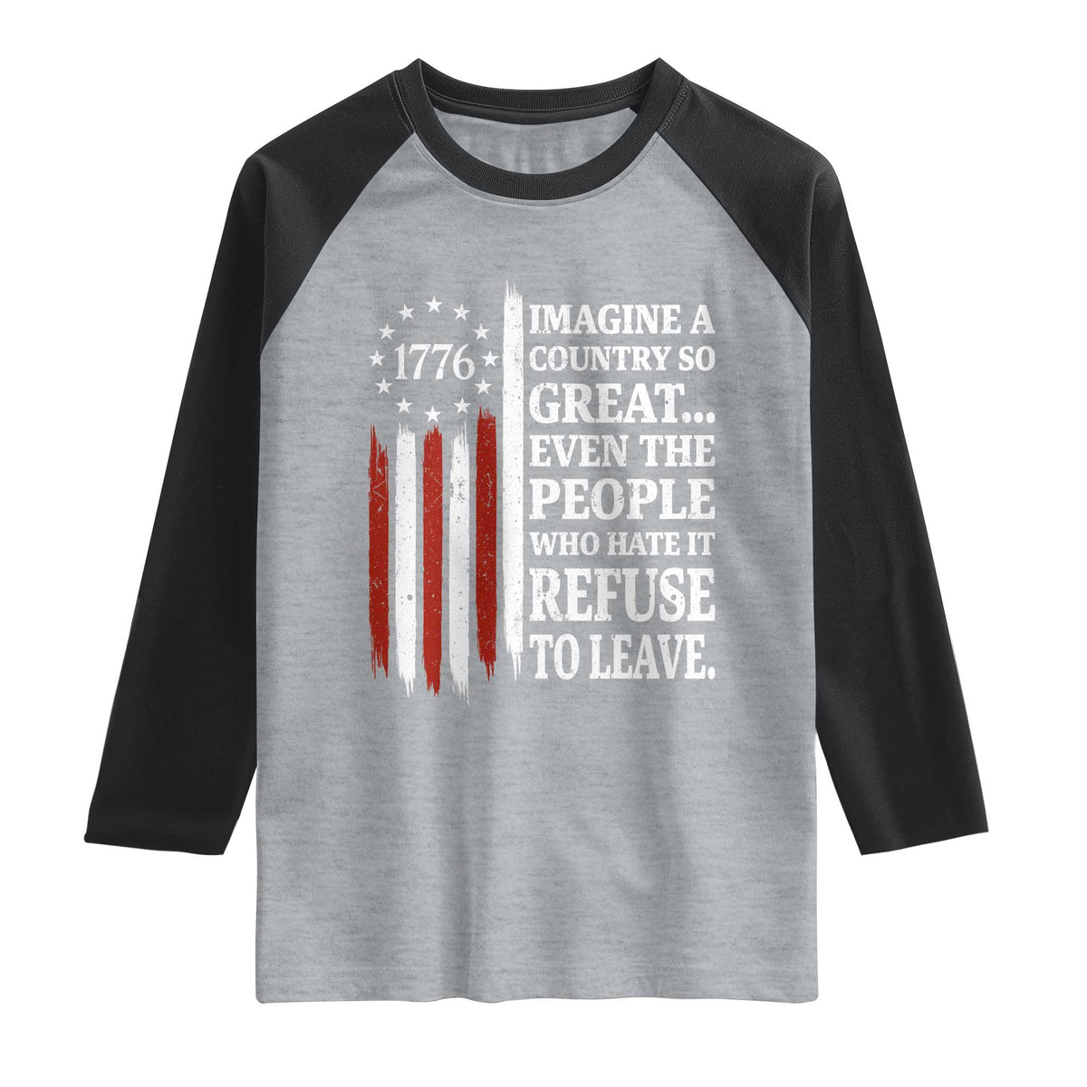 Vintage 1776 Betsy Ross Flag Imagine A Country So Great Raglan Shirt Retro Patriotic American Heritage TS02 Heather Gray Black Print Your Wear