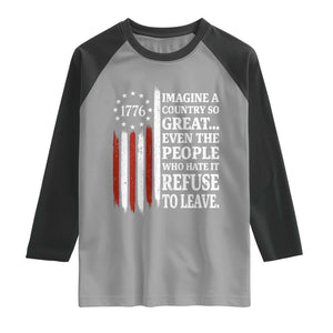 Vintage 1776 Betsy Ross Flag Imagine A Country So Great Raglan Shirt Retro Patriotic American Heritage TS02 Sport Gray Black Print Your Wear