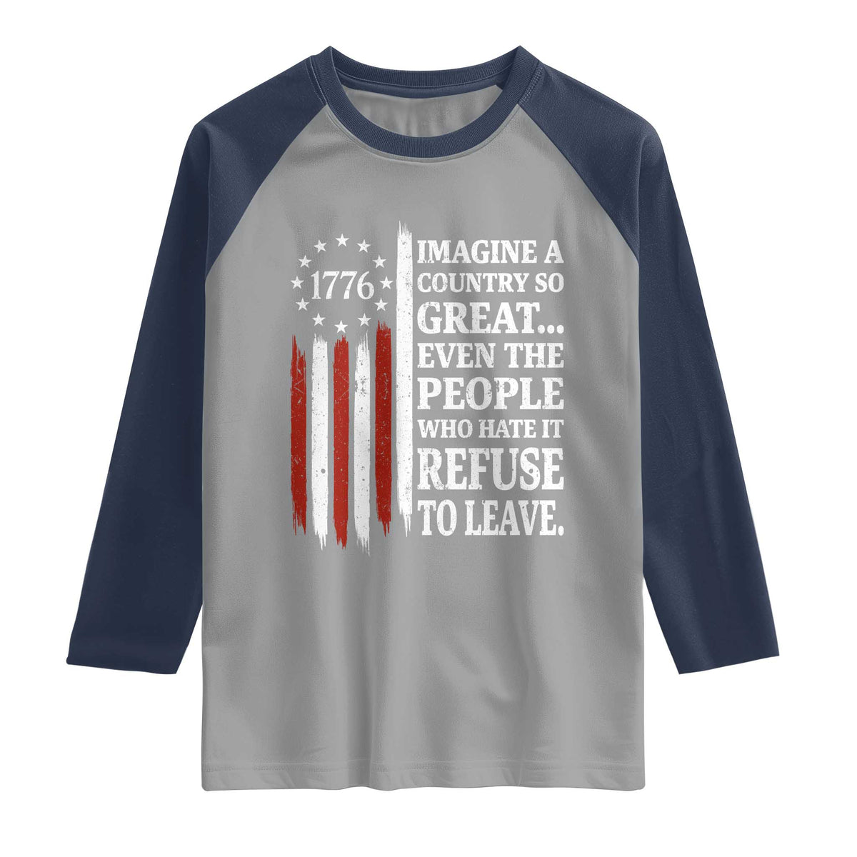Vintage 1776 Betsy Ross Flag Imagine A Country So Great Raglan Shirt Retro Patriotic American Heritage TS02 Sport Gray Navy Print Your Wear