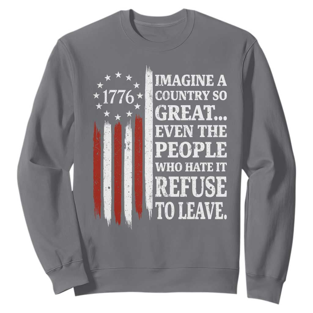 Vintage 1776 Betsy Ross Flag Imagine A Country So Great Sweatshirt Retro Patriotic American Heritage TS02 Charcoal Print Your Wear