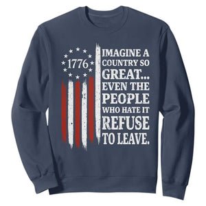 Vintage 1776 Betsy Ross Flag Imagine A Country So Great Sweatshirt Retro Patriotic American Heritage TS02 Navy Print Your Wear