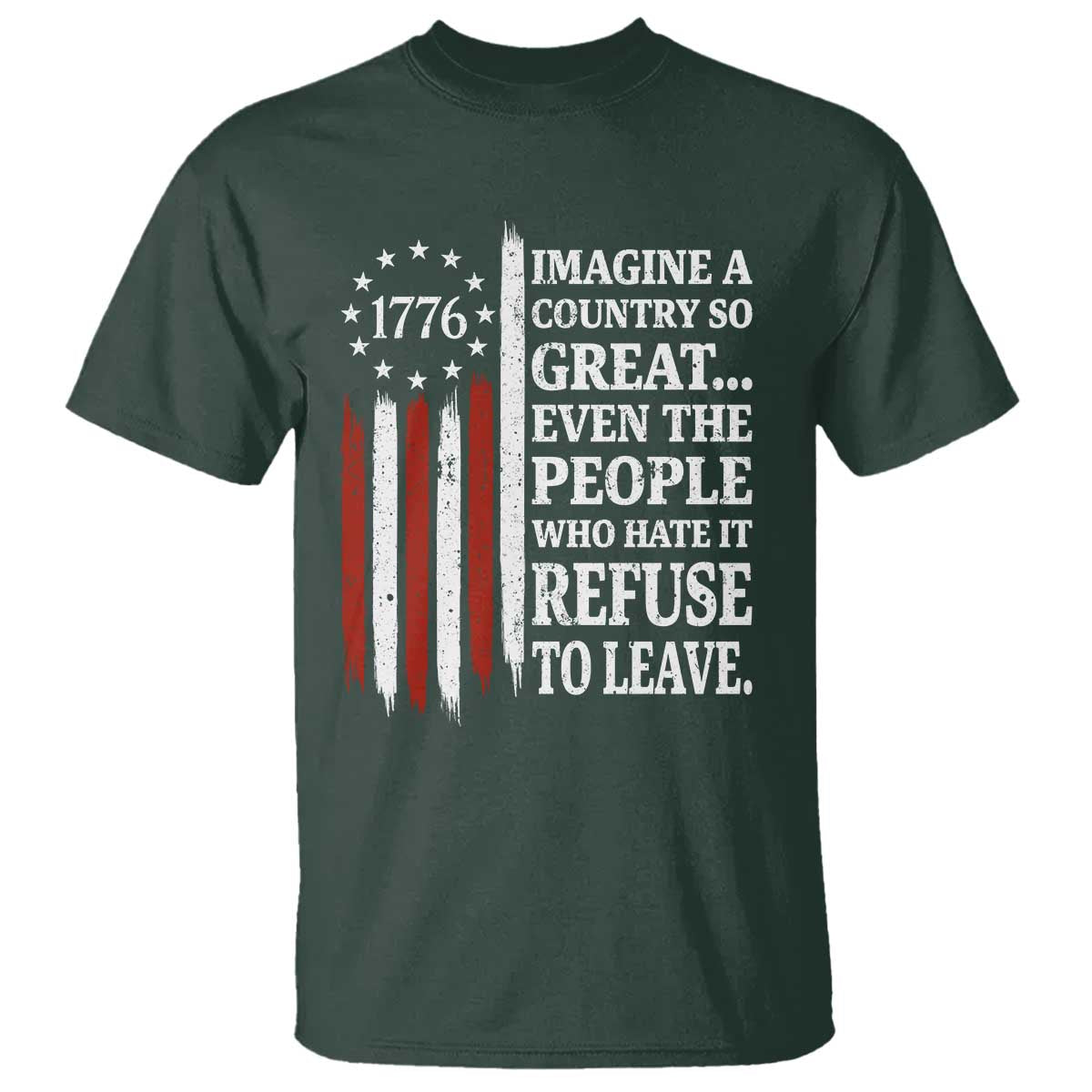 Vintage 1776 Betsy Ross Flag Imagine A Country So Great T Shirt Retro Patriotic American Heritage TS02 Dark Forest Green Print Your Wear