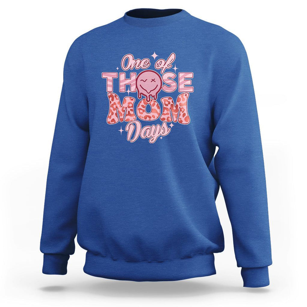 Retro Groovy Mama Sweatshirt One Of Those Mom Days Funny Mother's Day Mom Life Pink TS02 Royal Blue Printyourwear