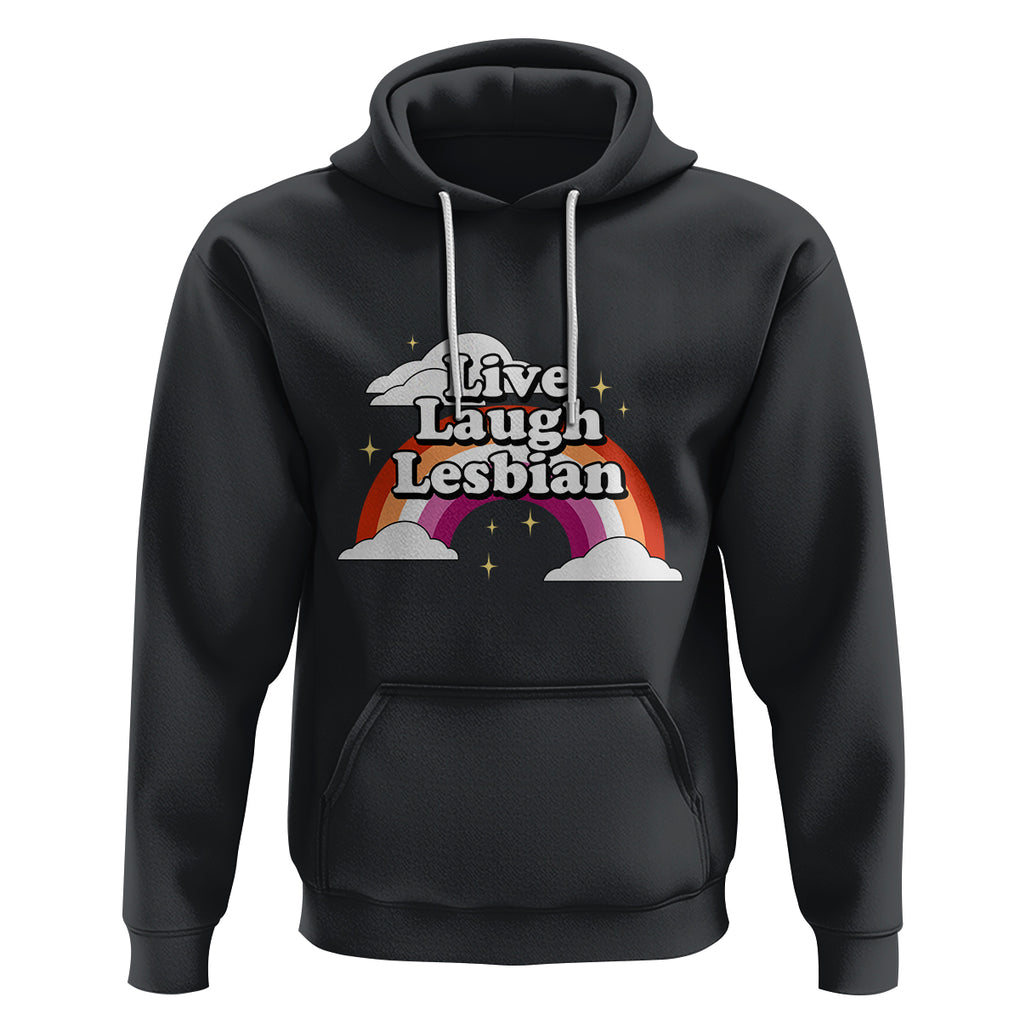 Live Laugh Lesbian Pride Hoodie LGBTQ Pride Flag Rainbow TS02 Black Printyourwear