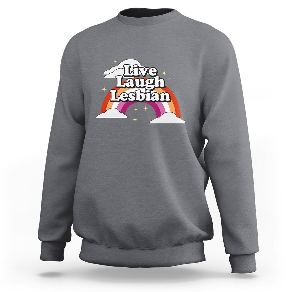 Live Laugh Lesbian Pride Sweatshirt LGBTQ Pride Flag Rainbow TS02 Charcoal Printyourwear
